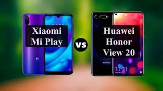 Xiaomi Mi Play или Huawei Honor View 20 - что лучше?