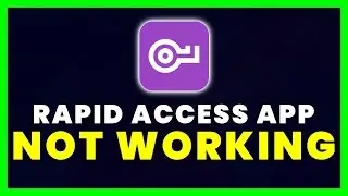 Rapid Access App Not Working: How to Fix Rapid Access App Not Working