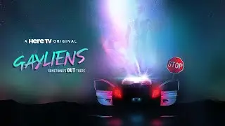 Gayliens: Trailer | Get a sneak peak of the new series HereTV