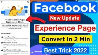 How To Convert Your Classic Facebook Page Into New Page experience.