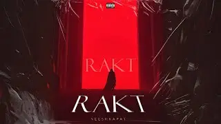 RAKT &ndash; Neeshkapat | Hindi Rap Song 2025 | 4K Lyrical Video | (Prod. Claudin)