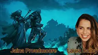 Character and Voice Actor - Lore in Short Arthas Menethil - Jaina Proudmoore - Laura Bailey