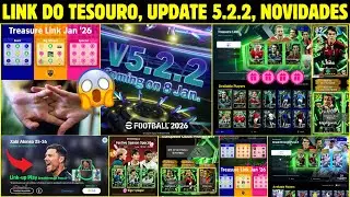 🚨 NOVO ELO DO TESOURO DISPONÍVEL! ÉPICO GRÁTIS, GIROS GRÁTIS, UPDATE 5.2.2, NOVIDADES EFOOTBALL 2026