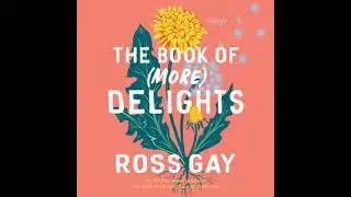 Book of (More) Delights: Essays - Ross Gay