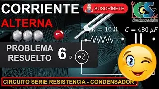 Corriente alterna 6. Circuito resistencia - condensador. Ejemplo resuelto.