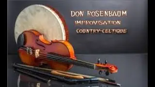 Don Rosenbaum et ses amis en France - Improvisation country-celtique