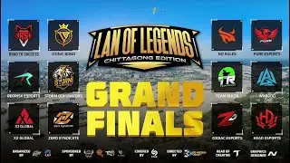 [🛑LIVE] LAN OF LEGENDS | CTG EDITION | GRAND FINALE