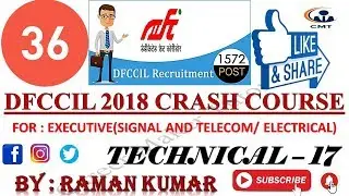 DFCCIL || CRASH COURSE || TECHNICAL -17!! FOR EXECUTIVE (S&T//ELECTRICAL)!!SIGNAL & TELECOM!!ELE!!