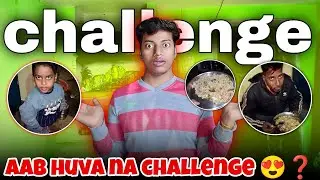AAB HUVA NA CHALLENGE 😍❓|| It's fun when they challenge me 