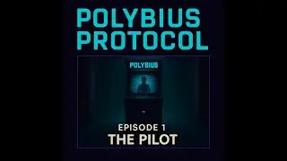 POLYBIUS PROTOCOL &ndash; Pilot Reborn (2025) | Analog Horror &bull; Sci-Fi Mystery Series