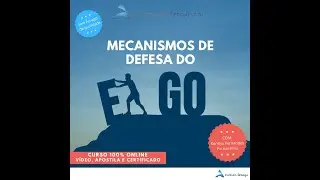 Mecanismo de Defesa do Ego - Vídeo Novo