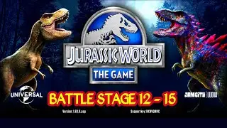 BATTLE STAGE 12 - 15 | JURASSIC WORLD THE GAME