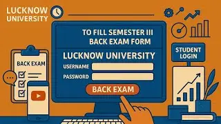 How to fill Lucknow University back exam from 