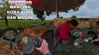 CAMPING, MANCING KURA-KURA DAN MASAK