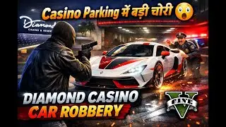 Casino Parking में बड़ी चोरी 😱 | Diamond Casino Car Robbery | GTA V