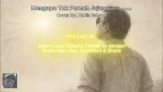 Mengapa Tak Pernah Jujur Cover By Harlis Esha