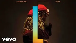 Allen Stone - Give You Blue (Official Audio)