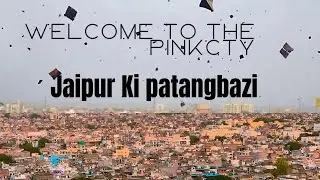 Welcome To The Pinkcty Jaipur | Jaipur Ki Patangbazi 😲