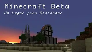 Minecraft Beta Ep.3: un Lugar para Descansar