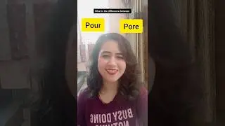 Pore vs Pour/What is the difference between pore and pour/Pore का मतलब क्या है/pour in hindi