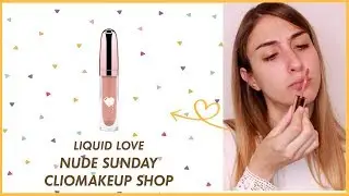 RESISTER&Agrave; AL PRANZO DI PASQUA!? Nude Sunday Liquid Love Clio Makeup Shop  | Test & Tell