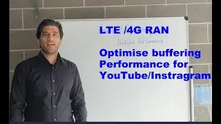 LTE/4G Optimisation - How to reduce buffering in YouTube/Instagram and other streaming platforms