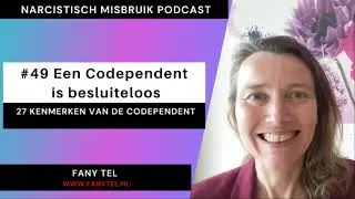 #49 Een Codependent is besluiteloos
