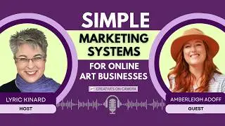 Marketing Without Overwhelm: Amberleigh Adoff&rsquo;s Approach for Creatives