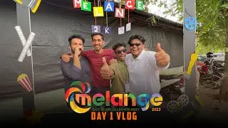 MELANGE VLOG 😜😂 | DAY 1