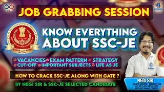Job Grabbing Session | Know Everything about SSC-JE | by NEGI Sir & SSC-JE Selected Candidates