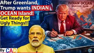 TRUMP TARGETS INDIAN OCEAN AFTER GREENLAND | India's Security Risk | UPSC CURRENT AFFAIRS DISCUSSION