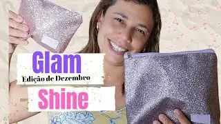 GLAM SHINE -EDI&Ccedil;&Atilde;O DE DEZEMBRO -GLAMBOX #GLAMBOX 