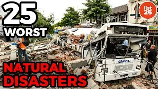 25 Worst Natural Disasters Ever Recorded