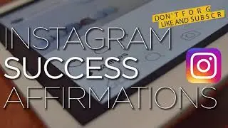 INSTAGRAM SUCCESS AFFIRMATIONS : Listen passively to retrain your mind