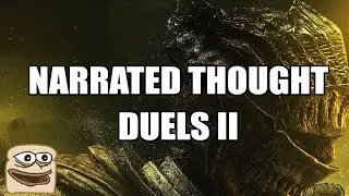 Narrated Thought Duels II