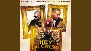 Hey Le Chum!