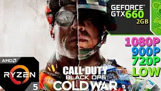Call of Duty: Black Ops Cold War: GTX 660 2 ГБ + Ryzen 5 3600 | 1080p - 900p - 720p, низкие настройки