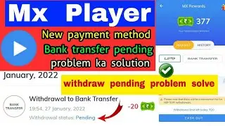 Mx player withdraw pending 2022 || Mx player bank transfer withdraw pending problem solution