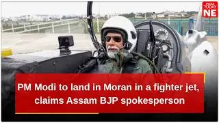 PM Modi to land in Moran in a fighter jet, claims Assam BJP spokesperson