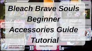 Bleach Brave Souls Beginner Accessories Guide Tutorial