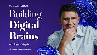 Lecture #AI | Building Digital Brains With Rog&eacute;rio Magela | Minddhi Platform