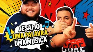 DESAFIO - UMA PALAVRA UMA MÚSICA