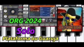 SOLO: Plataforma ou Guaruj&aacute; ( Vers&atilde;o Rei da Batidinha) no ORG 2024