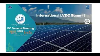 #IECGM2025: LVDC Summit - Day 1 | 10th September 2025 | @IECstandards