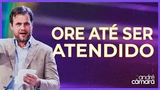 Serm&atilde;o de Andr&eacute; C&acirc;mara - ORE MAIS ALTO SE SER&Aacute;S ATENDIDOS | Prega&ccedil;&atilde;o Evang&eacute;lica
