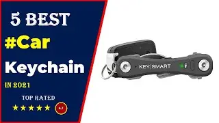 ✅ Top 5: Best Car Keychain & Holder 2021 [Tested & Reviewed]