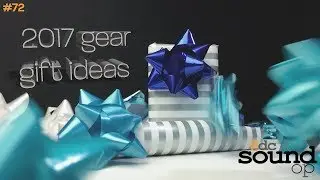 #72 - Top Holiday Audio Gift Guide 2017