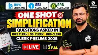 ONE SHOT Simplification | All Questions Asked in IBPS, SBI & RRB Clerk Prelims 2025 | Banking Wallah
