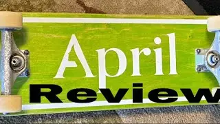 April skateboard review