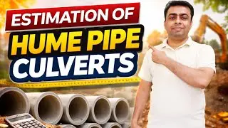 How to Estimate Hume Pipe Culvert। Detaled Estimation॥ @MyLearningMyExperience #estimating